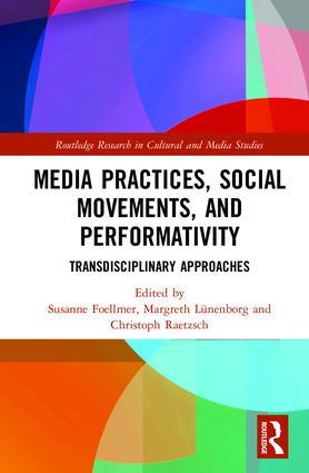2017-10-06_Media_Practices_Social_Movements_And_Performativity_Cover_