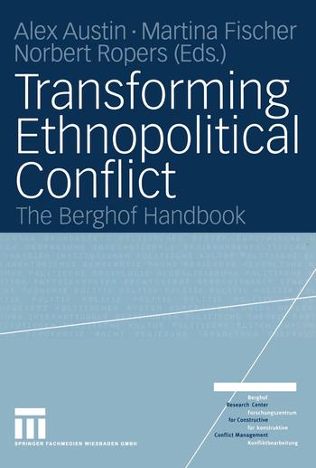 Transforming Ethnopolitical Conflict. The Berghof Handbook, Part Two