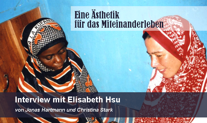 Zur Ästhetik des Miteinander-Lebens (im muslimischen Indischen Ozean) (rechts: E. Hsu)