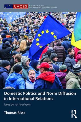 Bild_Risse_Domestic Politics and Norm Diffusion in International Relations