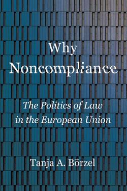 Book Cover: "Why Noncompliance" by Prof. Dr. Tanja A. Börzel