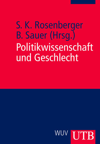 Politikwissenschaft und Geschlecht. Konzepte - Verknüpfungen - Perspektiven