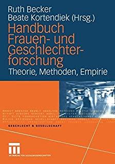 Handbuch Frauen und Geschlechterforschung. Theorie, Methoden , Empirie. 1. Auflage