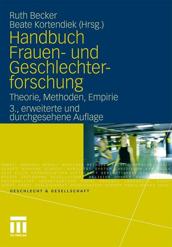 Handbuch der Frauen- und Geschlechterforschung. Theorie, Methoden, Empirie. 3 Auflage