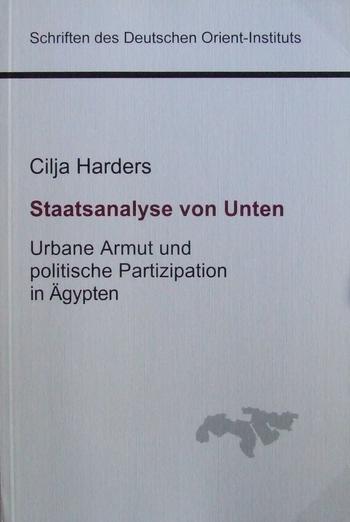 Staatsanalyse von Unten. Urbane Armut und politische Partizipation in Ägypten