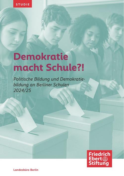 Demokratie macht Schule?! Politische Bildung und Demokratiebildung an Berliner Schulen 2024/25